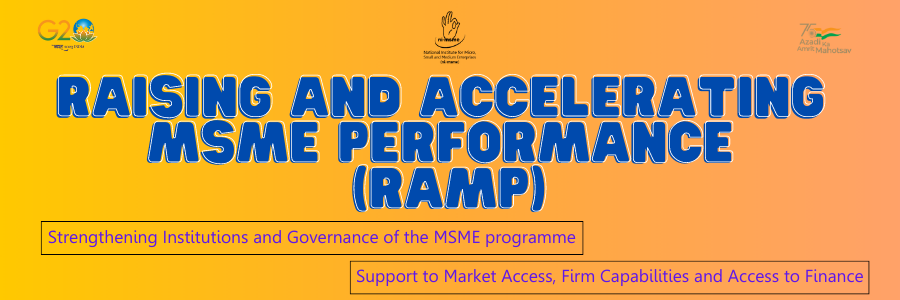 Raising & Accelerating MSME Performance (RAMP) Scheme